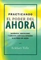 Produktbild: Practicando el poder del ahora : enseñanzas, meditaciones y ejercicios esenciales extraídos de 
