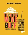 Produktbild: Jennifer M.  Wood Mental Floss: The Curious Movie Buff (Gebundene Ausgabe)