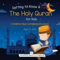 Produktbild: Getting to Know  Love the Holy Quran: A Children... | Buch | Zustand akzeptabel