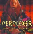 Produktbild: CD Perplexer Acid Folk-the Album Motor Music