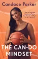 Produktbild: Candace Parker The Can-Do Mindset (Gebundene Ausgabe)