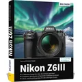 Produktbild: Buch Nikon Z6III  Das umfangreiche Praxisbuch zu Ihrer Kamera