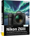 Produktbild: Nikon Z6III: Das umfangreiche Praxisbuch zu Ihrer Kamera Profiwissen einfach ...