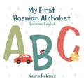 Produktbild: Neira Pekmez My First Bosnian Alphabet (Taschenbuch)