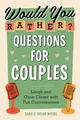 Produktbild: Would You Rather? Questions for Couples: Laugh and Grow Closer with Fun Conversations