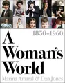 Produktbild: Dan Jones Marina Amaral A Woman's World, 1850–1960 (Gebundene Ausgabe)