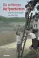 Produktbild: Die schönsten Dorfgeschichten. Lebenserinnerungen aus alter Zeit: Mit über 100 Schwarz-Weiß-Fotografien