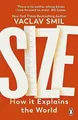 Produktbild: Size: How It Explains the World, Smil, Vaclav