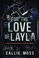 Produktbild: For the Love of Layla: A Dark Psychological Stalker Romance