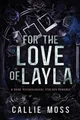 Produktbild: Callie Moss For the Love of Layla (Taschenbuch) (US IMPORT)