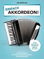 Produktbild: Hans Günther Kölz Einfach Akkordeon Songbook | 30 bekannte Melodien aus Pop und Klassik für Akkordeonspieler | Leichte Arrangements mit ... leicht arrangiert von Hans-Günther Kölz.