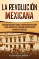 Produktbild: La Revolución mexicana Captivating History Taschenbuch Kartoniert / Broschiert