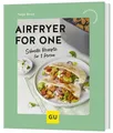 Produktbild: Airfryer for One Schnelle Rezepte für Singles – Gesund & lecker mit dem Airfryer