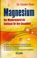 Produktbild: BUCH - Magnesium - Das Wundermittel als Schlüssel für Ihre Gesundheit