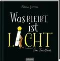 Produktbild: Was bleibt, ist Licht | Ein Trostbuch | Melanie Garanin | Buch | 48 S. | Deutsch