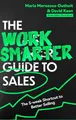 Produktbild: The Work Smarter Guide to Sales: The 5-week Shortcut to Superb Sales Performance (Work Smarter Series)