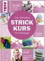 Produktbild: Der ultimative STRICKKURS für Einsteiger: Mit Online-Videokurs. Die tollsten Modelle. Die schönsten Muster. Alle wichtigen Grundlagen komplett bebildert