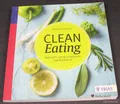 Produktbild: Clean Eating - Natürlich, pur & unbelastet: Das Kochbuch, gebraucht