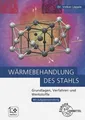 Produktbild: Wärmebehandlung des Stahls: Grundlagen, Verfahren und Werkstoffe Sabine Büh ...