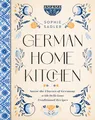 Produktbild: German Home Kitchen: Traditional Recipes That Capture the Flavors of Germany