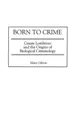 Produktbild: Mary Gibson Born to Crime (Gebundene Ausgabe)
