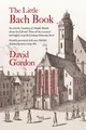Produktbild: David J Gordon | The Little Bach Book | Taschenbuch | Englisch (2017)