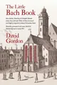 Produktbild: The Little Bach Book: An eclectic O..., Gordon, David J
