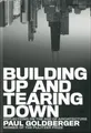 Produktbild: Building Up and Tearing Down: Reflections on the Age of Architecture Paul G ...