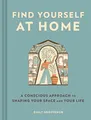 Produktbild: Find Yourself at Home: A Conscious Approach to Shaping Your Space and Your Life