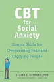 Produktbild: CBT for Social Anxiety: Simple Skills for Overcoming Fear and Enjoying People