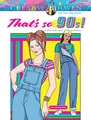 Produktbild: Creative Haven That's So 90s! Coloring Book (Adult Coloring Books: Fashion)
