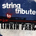 Produktbild: String Tribute to Linkin Park