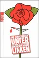 Produktbild: Unter Linken: Von einem, der aus Versehen konservativ wu... | Buch | Zustand gut