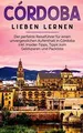 Produktbild: Córdoba lieben lernen: Der perfekte Reiseführer für... | Buch | Zustand sehr gut