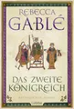 Produktbild: Das zweite Königreich: Epischer historischer Roman über Macht, Verrat und Liebe (Helmsby-Reihe, Band 2)
