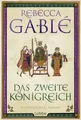 Produktbild: Belletristik Das zweite Königreich Epischer historischer Roman über Macht, Verrat u Rebecca Gablé