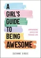 Produktbild: A Girls Guide to Being Awesome: Empowering Advice ... | Buch | Zustand sehr gut