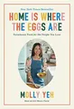 Produktbild: Home Is Where the Eggs Are: Farmhouse Fo..., Yeh, Molly