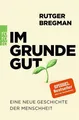 Produktbild: Im Grunde gut von Rutger Bregmann UNGELESEBN