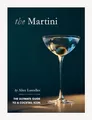 Produktbild: Martini: The Ultimate Guide to a Cocktail Icon