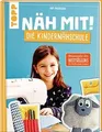 Produktbild: Näh mit! Die Kindernähschule: Kindgerechte Modelle f... | Buch | Zustand wie neu