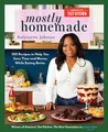 Produktbild: Mostly Homemade: 100 Recipes to Help You Save Time and Money While Eating Better