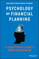 Produktbild: Psychology of Financial Planning: The Practitioner's Guide to Money and Behavior