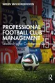 Produktbild: Simon Van Kerckhoven Professional Football Club Management (Taschenbuch)