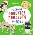 Produktbild: Awesome Robotics Projects for Kids: 20 Original STEAM Robots and Circuits to Design and Build (Awesome STEAM Activities for Kids)