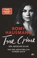 Produktbild: TRUE CRIME. Der Abgrund in dir: Was den Menschen zum Mör... | Buch | Zustand gut