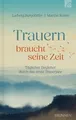 Produktbild: Trauern braucht seine Zeit: Täglicher Begleiter dur... | Buch | Zustand sehr gut