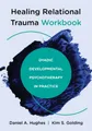 Produktbild: Daniel A. Hughes Kim S. Golding Healing Relational Trauma Workbook (Taschenbuch)