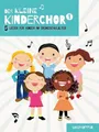 Produktbild: Der kleine Kinderchor 1: 5 Lieder für Kinder im Grundschulalter (Band 1 Singpartitur)