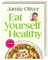 Produktbild: Eat Yourself Healthy Rezepte für ein neues Lebensgefühl. Inklusive 2-Wochen-Kickstarter-Plan, 50 ...